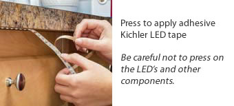 Apply LED Tape Remove 3M backing from tape light and apply. Avoid using excessive force to prevent damage to LEDs and other components.